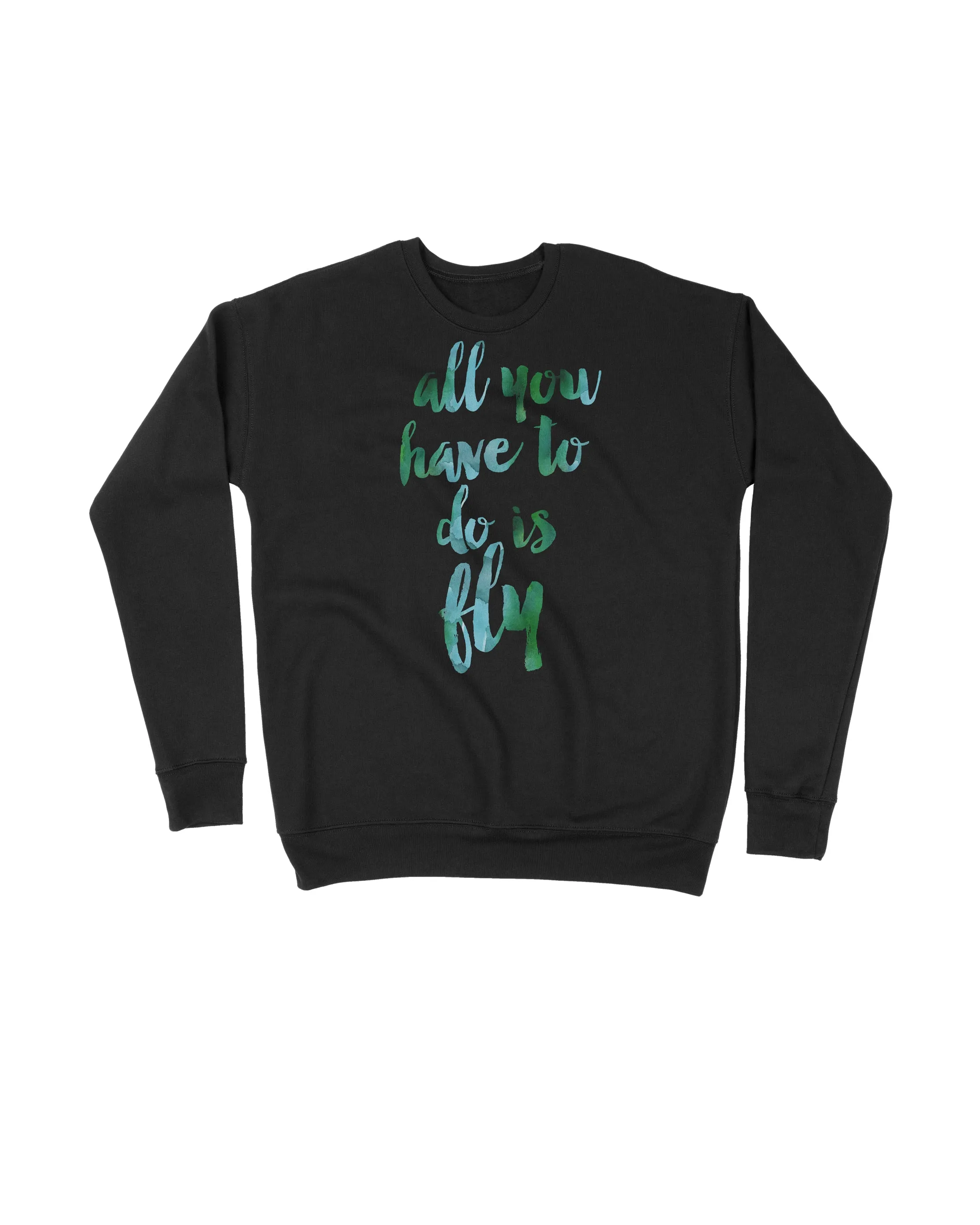 All you have to do is Fly